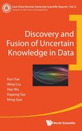 DISCOVERY AND FUSION OF UNCERTAIN KNOWLEDGE IN DATA