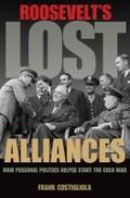 Roosevelt's Lost Alliances by Frank Costigliola Paperback | Indigo Chapters