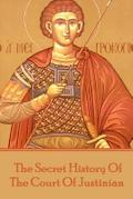 The Secret History Of The Court Of Justinian