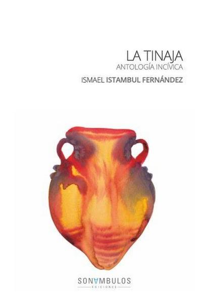 LA TINAJA: ANTOLOGÍA INCÍVICA