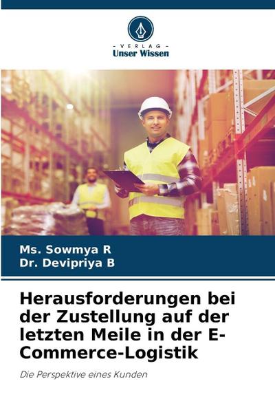 Herausforderungen bei der Zustellung auf der letzten Meile in der E-Commerce-Logistik