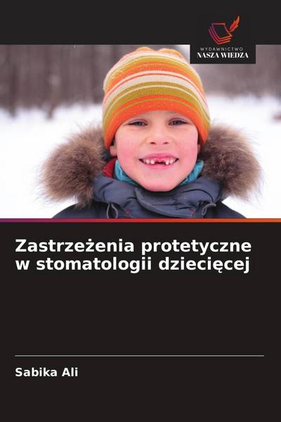 Zastrze¿enia protetyczne w stomatologii dzieci¿cej
