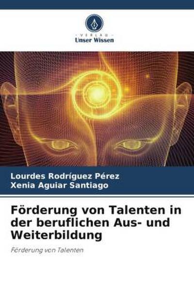 Förderung von Talenten in der beruflichen Aus- und Weiterbildung