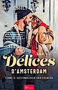 Aux Délices d’Amsterdam - Les Origines des Délices