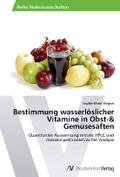 Bestimmung wasserlöslicher Vitamine in Obst-& Gemüsesäften