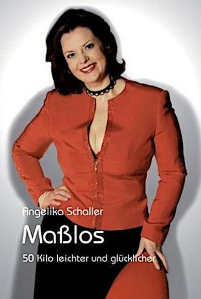 Maßlos