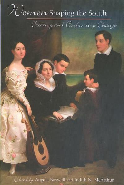 Women Shaping the South: Creating and Confronting Change