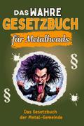 Das wahre Gesetzbuch für Metalheads - Genial lusti