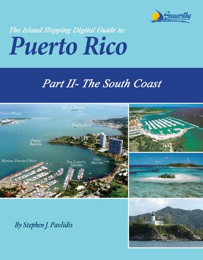 The Island Hopping Digital Guide To Puerto Rico - Part II - The South Coast
