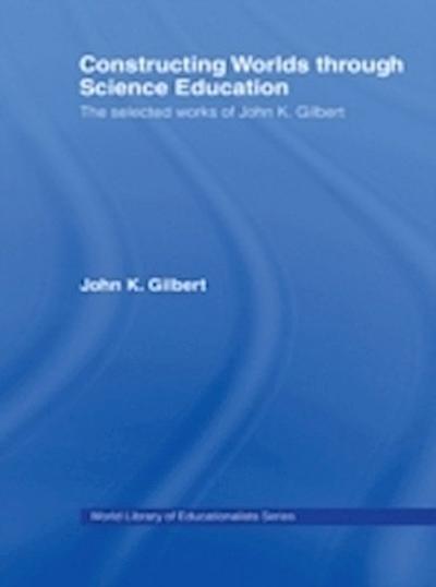 Constructing Worlds through Science Education