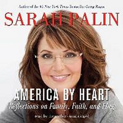 America by Heart: Reflections on Family, Faith, and Flag