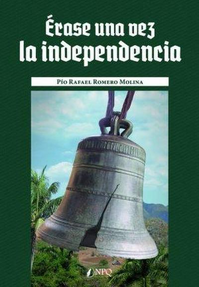 Érase una vez la independencia