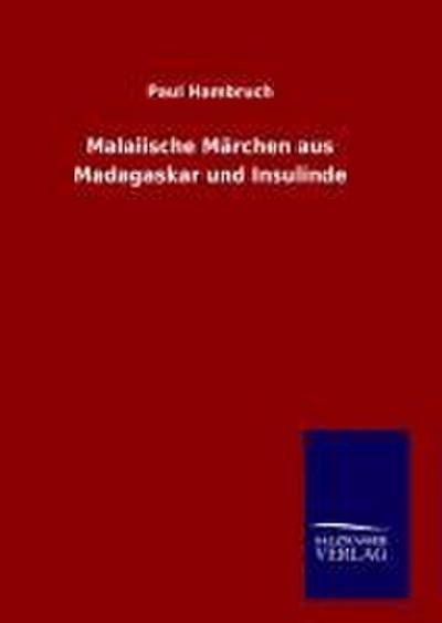 Malaiische Märchen aus Madagaskar und Insulinde