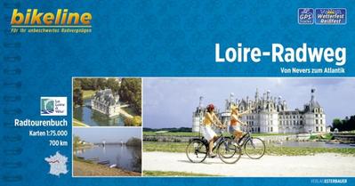 Bikeline Loire-Radweg: Von Nevers zum Atlantik, 700 km, 1:75.000, wetterfest/reißfest, GPS-Tracks- Download. Ein original bikeline-Radtourenbuch