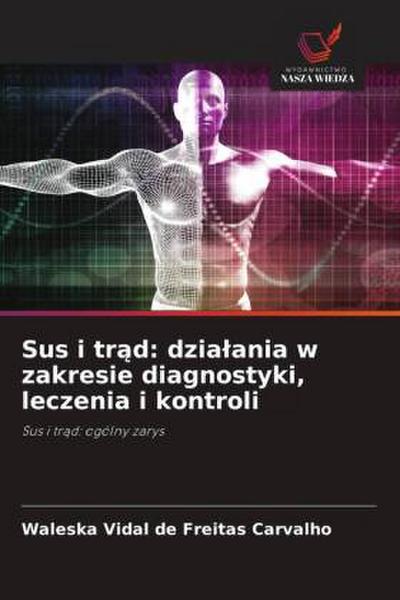 Sus i tr¿d: dzia¿ania w zakresie diagnostyki, leczenia i kontroli