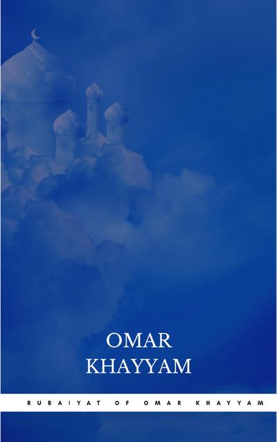 Rubaiyat of Omar Khayyam
