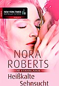 Heißkalte Sehnsucht - Nora Roberts