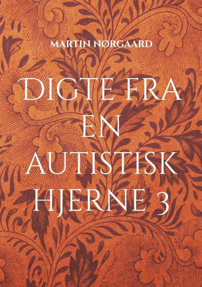 Digte fra en autistisk hjerne 3