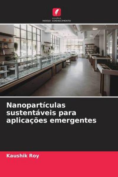Nanopartículas sustentáveis para aplicações emergentes
