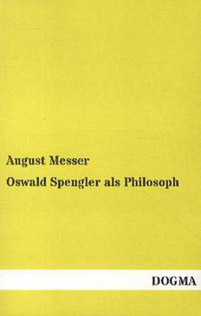 Oswald Spengler als Philosoph