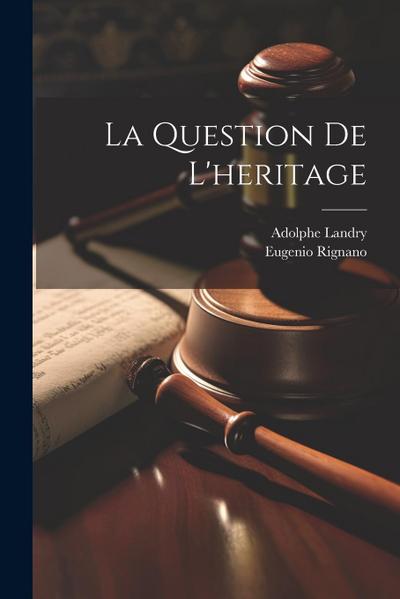 La Question De L’heritage