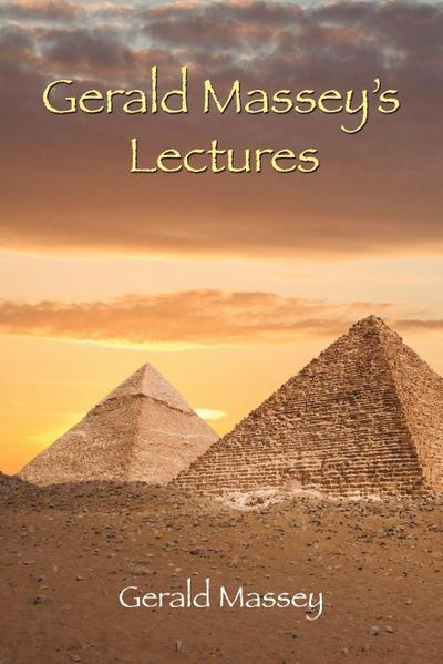 Gerald Massey’s Lectures