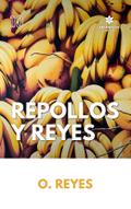 Repollos y Reyes (Relatos de una República Bananera)