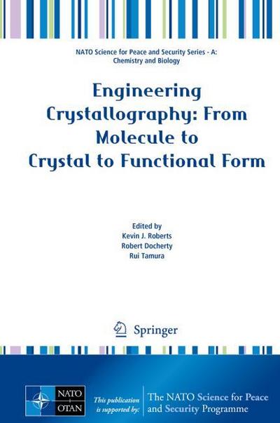 Engineering Crystallography: From Molecule to Crystal to Functional Form