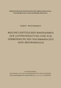 Welche gesetzlichen Maßnahmen zur Luftreinhaltung und zur Verbesserung des Nachbarrechts sind erforderlich?