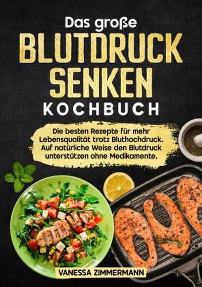 Das große Blutdruck senken Kochbuch