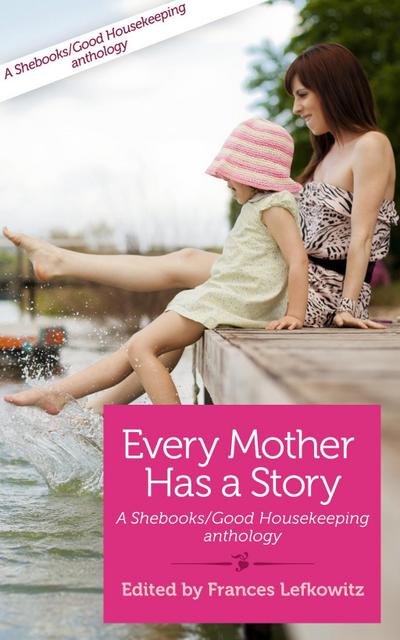 Every Mother Has a Story Volume Two