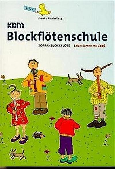 KDM Blockflötenschule (Sopranblockflöte). Bd.1