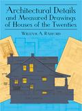 Architectural Details and Measured Drawings of Houses of the Twenties