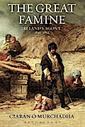 The Great Famine: Ireland's Agony 1845-1852