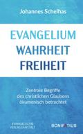 Evangelium Wahrheit Freiheit