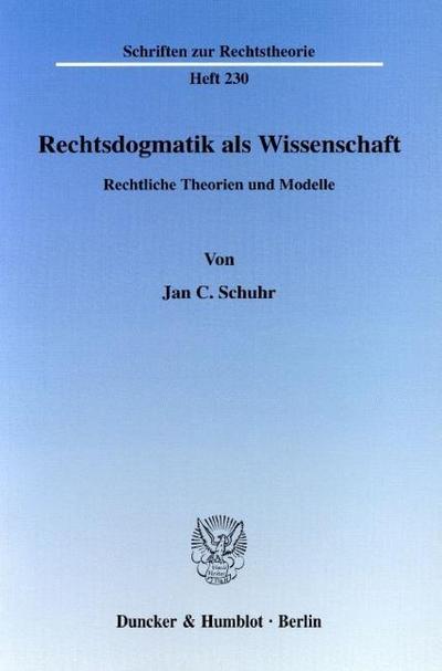 Rechtsdogmatik als Wissenschaft.