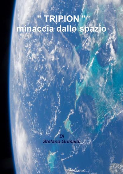 " TRIPION "  minaccia dallo spazio