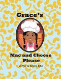 Grace’s Mac and Cheese Please