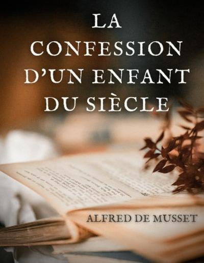 La Confession d’un enfant du siècle