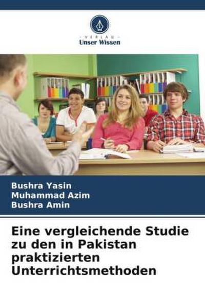 Eine vergleichende Studie zu den in Pakistan praktizierten Unterrichtsmethoden