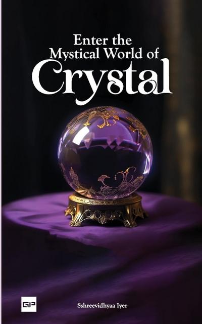 Enter the Magical World of Crystal