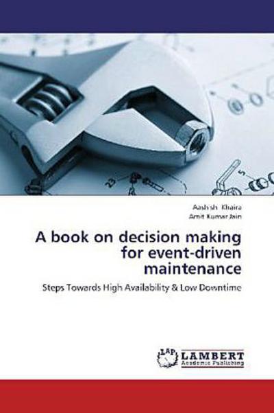 A book on decision making for event-driven maintenance