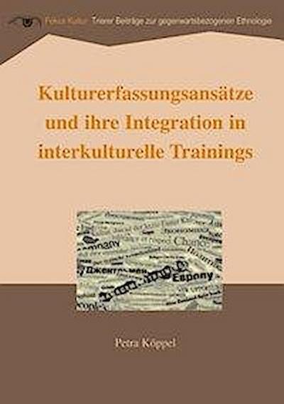 Kulturerfassungsansätze und ihre Integration in interkulturelle Trainings