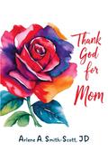 Thank God for Mom!