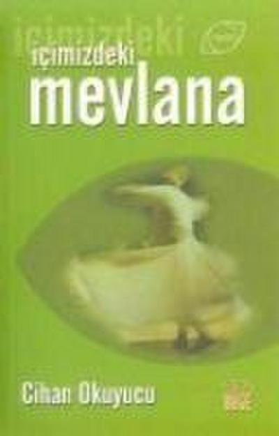 Icimizdeki Mevlana