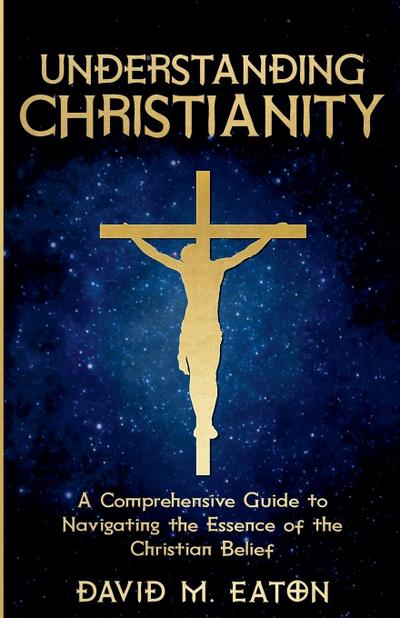 Eaton, D: Understanding Christianity