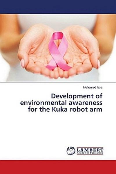 Development of environmental awareness for the Kuka robot arm