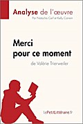 Merci pour ce moment de Valérie Trierweiler (Analyse de l’oeuvre)