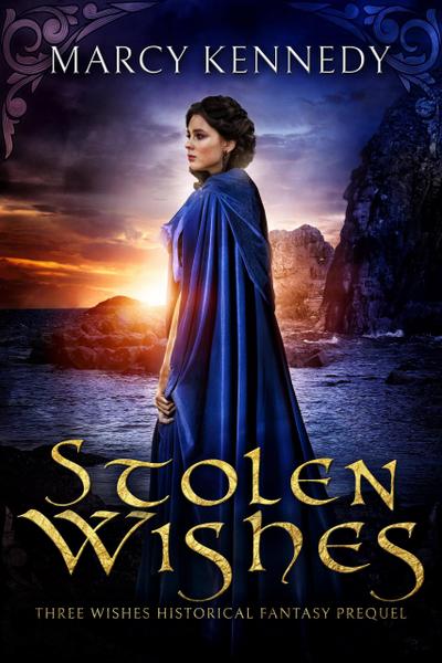 Stolen Wishes (Three Wishes Historical Fantasy, #2.5)