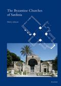 The Byzantine Churches of Sardinia (Spätantike - Frühes Christentum - Byzanz: Kunst im ersten Jahrtausend. Reihe B: Studien und Perspektiven)